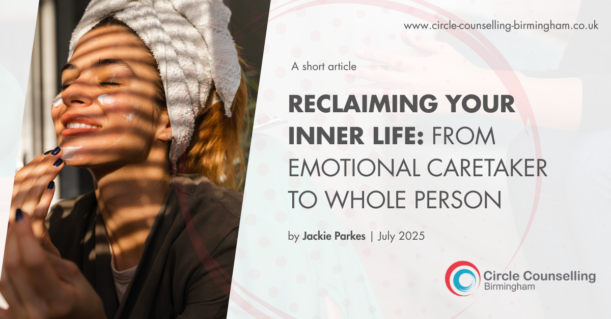Reclaiming Your Inner Life: From Emotional Caretaker to Whole Person